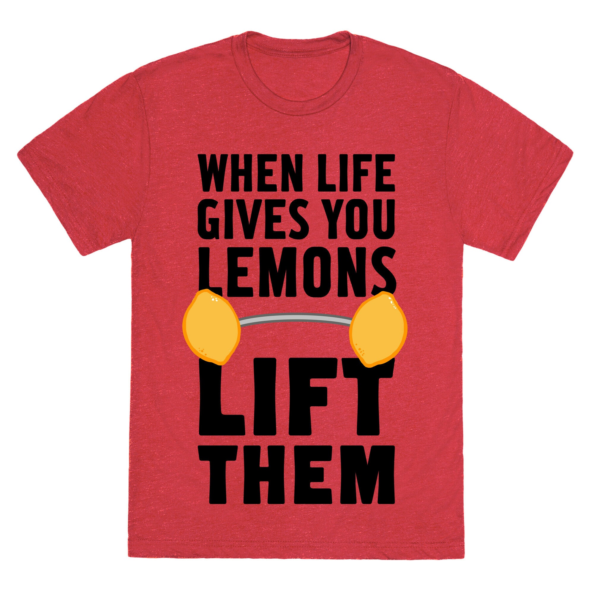 When Life Gives You Lemons, Lift Them! Unisex Triblend Tee